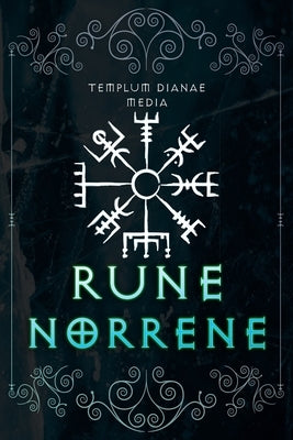 Rune Norrene: I segreti delle Rune nordiche dei Vichinghi, l'alfabeto Runico by Media, Templum Dianae
