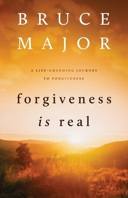 Forgiveness is Real by Major, Bruce