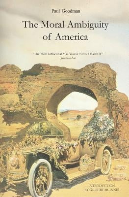 The Moral Ambiguity of America by McInnis, Gilbert