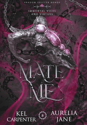 Mate Me: Discreet Edition: A Shifter God Romantasy by Carpenter, Kel