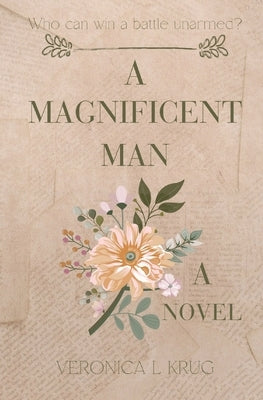 A Magnificent Man by Krug, Veronica L.