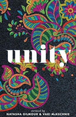 Unity: A tapestry of story to spark belonging, connection and liberation by McKechnie, Vari