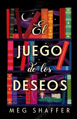 El Juego de Los Deseos by Schaffer, Meg