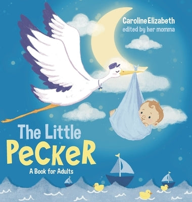 The Little Pecker by Elizabeth, Caroline