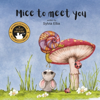 Mice to meet you: A deep dive into the world of mice by Elba, Sylvia