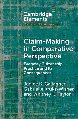 Claim-Making in Comparative Perspective by Gallagher, Janice K.