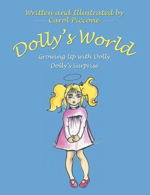 Dolly'S World: Growing up with Dolly-Dolly'S Surprise by Piccone, Carol