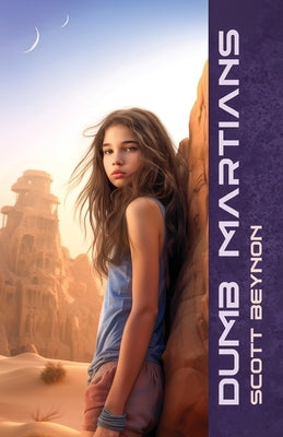 Dumb Martians by Beynon, Scott