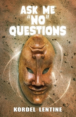 Ask Me "No" Questions by Lentine, Kordel