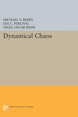 Dynamical Chaos by Berry, Michael V.