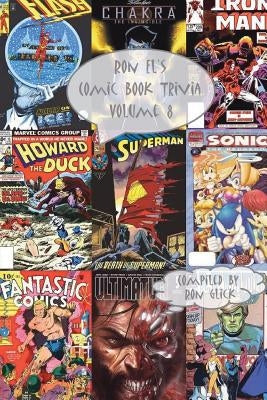 Ron El's Comic Book Trivia (Volume 8) by Glick, Ron