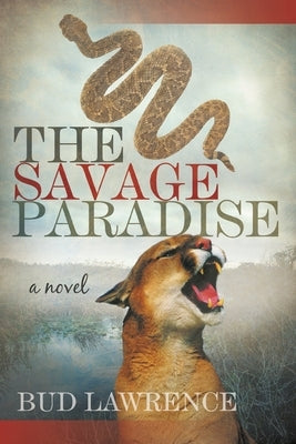 The Savage Paradise by Lawrence, Bud