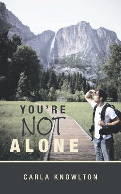 You're Not Alone by Knowlton, Carla