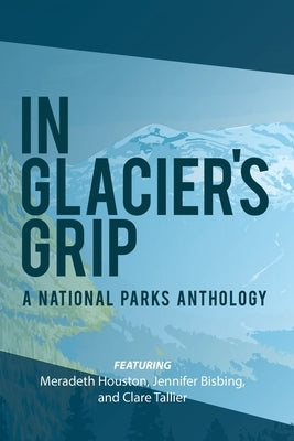 In Glacier's Grip by Houston, Meradeth