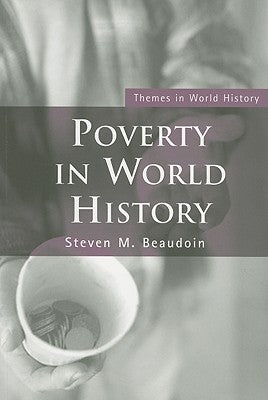 Poverty in World History by Beaudoin, Steven M.