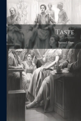 Taste by Foote, Samuel