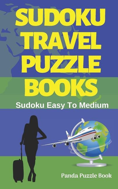 Sudoku Travel Puzzle Books: Sudoku Easy To Medium by Book, Panda Puzzle