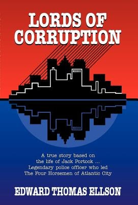 Lords of Corruption by Ellson, Edward Thomas
