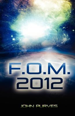 F.O.M. 2012 by Purves, John