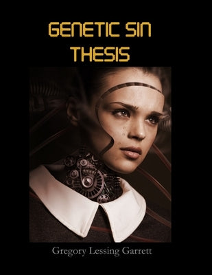 Genetic Sin Thesis by Garrett, Gregory Lessing