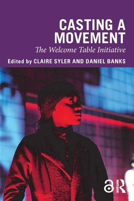 Casting a Movement: The Welcome Table Initiative by Syler, Claire
