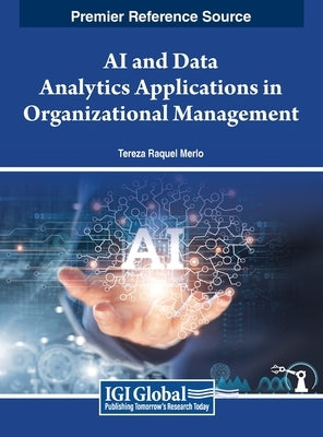 AI and Data Analytics Applications in Organizational Management by Merlo, Tereza Raquel
