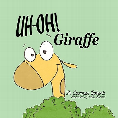 Uh-Oh! Giraffe by Roberts, Courtney