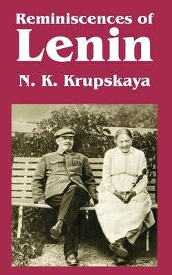 Reminiscences of Lenin by Krupskaya, Nadezhda Konstantinovna