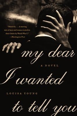 My Dear I Wanted to Tell You by Young, Louisa