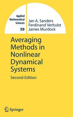 Averaging Methods in Nonlinear Dynamical Systems by Sanders, Jan A.