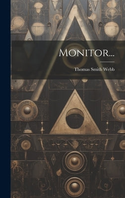 Monitor... by Webb, Thomas Smith