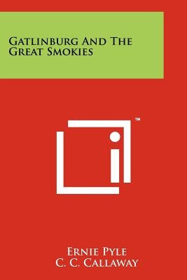 Gatlinburg And The Great Smokies by Pyle, Ernie