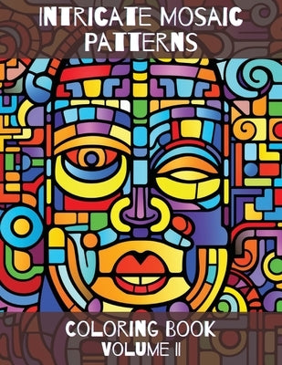 Intricate Mosaic Patterns: Coloring Book: Volume II by Hazra, A.