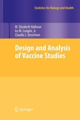 Design and Analysis of Vaccine Studies by Halloran, M. Elizabeth