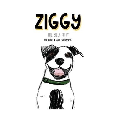 Ziggy the Silly Pitty by Foglesong, Erinn