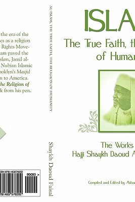 Islam, the True Faith, the Religion of Humanity by Al-Ahari, Muhammed Abdullah