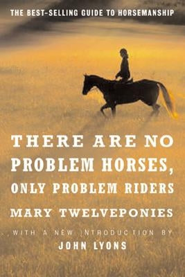 There Are No Problem Horses, Only Problem Riders by Twelveponies, Mary