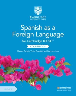 Cambridge Igcse(tm) Spanish as a Foreign Language Coursebook with Audio CD [With CD (Audio)] by Capelo, Manuel