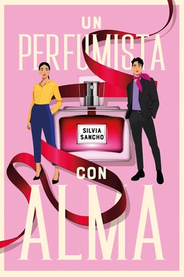 Un Perfumista Con Alma by Sancho, Silvia