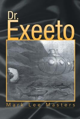 Dr. Exeeto by Masters, Mark Lee