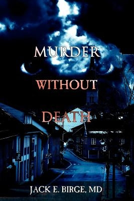 Murder Without Death by Birge, Jack E.