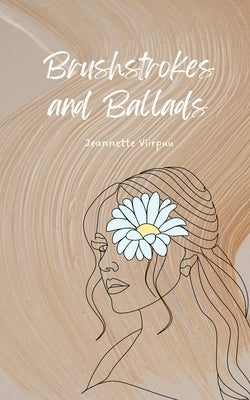 Brushstrokes and Ballads by Viirpuu, Jeannette
