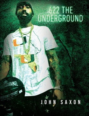 622 The Underground by Saxon, John