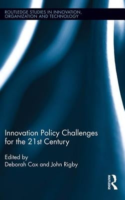 Innovation Policy Challenges for the 21st Century by Cox, Deborah