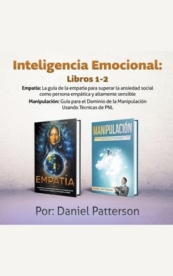 Inteligencia Emocional Libros: Un libro de Supervivencia de Autoayuda. by Patterson, Daniel