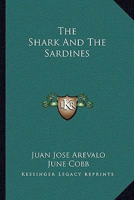 The Shark And The Sardines by Arevalo, Juan Jose
