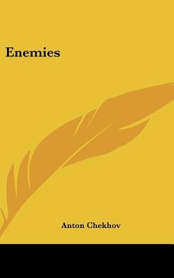 Enemies by Chekhov, Anton Pavlovich