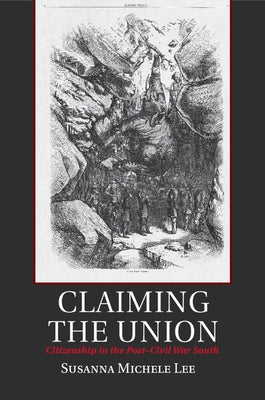 Claiming the Union by Lee, Susanna Michele