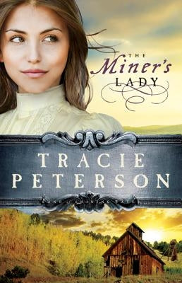 Miner's Lady by Peterson, Tracie