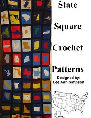 State Square Crochet Patterns by Simpson, Lee Ann
